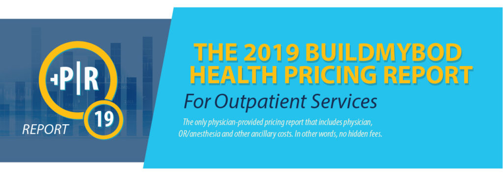 2019 BuildMyBod Health Annual Pricing Report